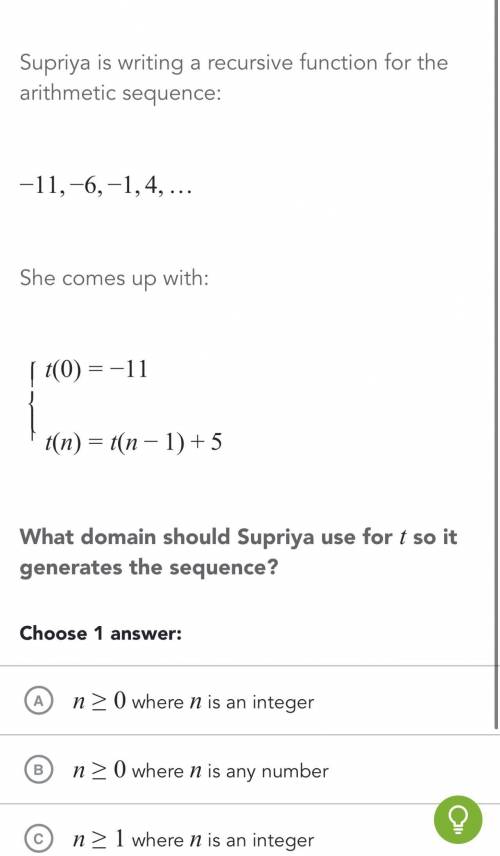 Supriya is writing a recursive function for the arithmetic sequence : -11,-6,-1,4,