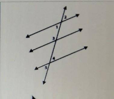 The picture shows three parallel lines cut by a transversal. Angle 1 and which angle are alternate