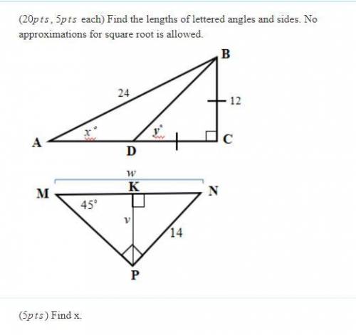 Find the lengths of the lettered angles and sides. No approximation for square root is allowed