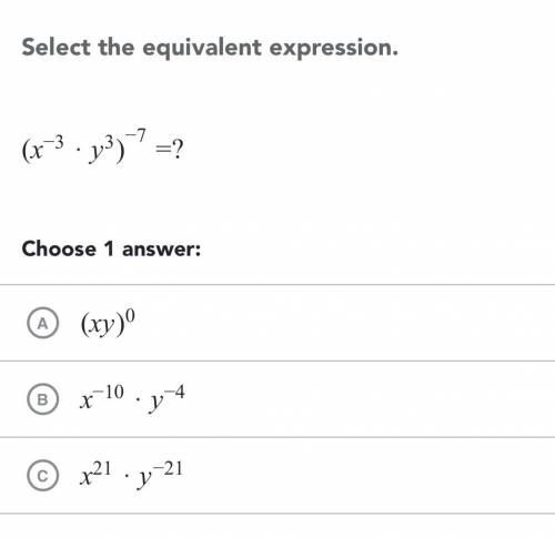 Select the equivalent expression (x^ -3 * y^ 3 )^ -7 =?