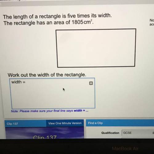 Help ASAP please

The length of a rectangle is five times its width.
The rectangle has an area of
