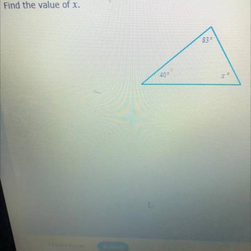 Find the value of x.
PLZ SOMEONE HELP FAST IM CONFUSED