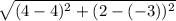 \sqrt{(4-4)^2+(2-(-3))^2}