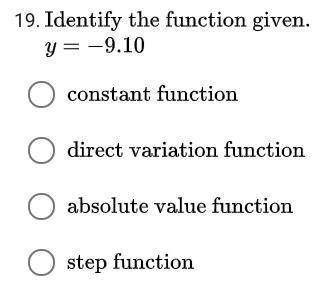 Identify the function given
y=-9.10