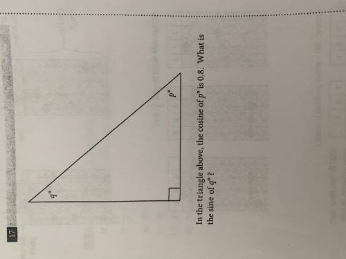 In the triangle above, the console of p degrees is 0.8 what is the sine of q degrees