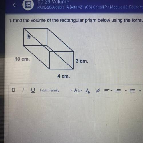 Find the volume of the rectangular prism below using the formula V = area of the base of *I, or V =