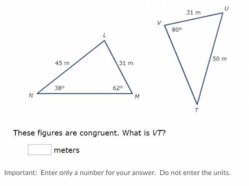 These figures are congruent. What is the measurement of VT?