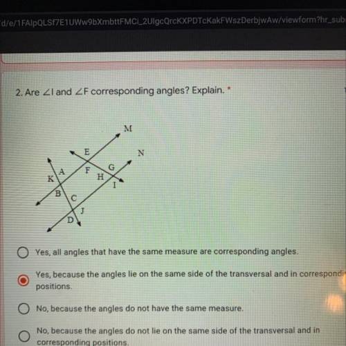 Are I and F corresponding angles? Explain.