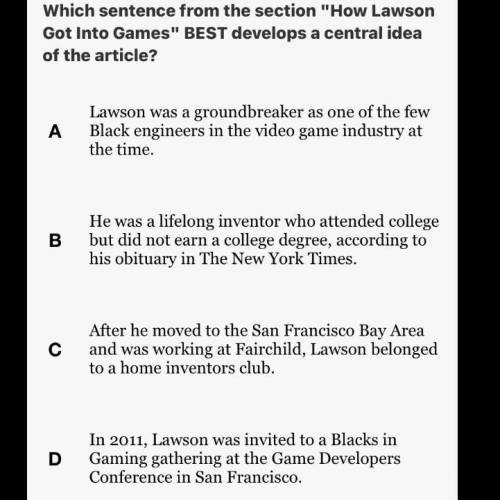 Which sentence from the section How Lawson Got Into Games BEST develops a central idea of the art