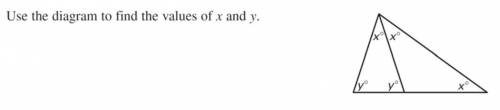 Use the diagram to find the values of x and y. (I need help please, I don't understand)