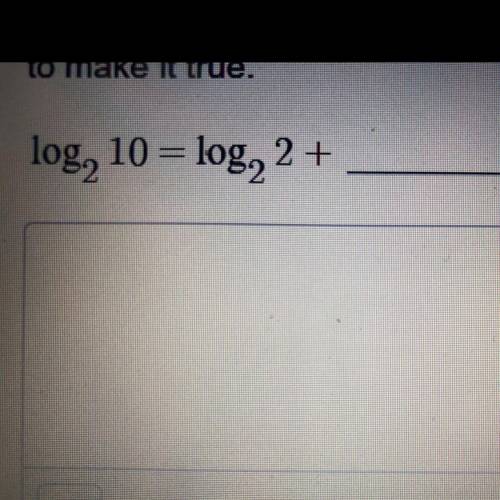 Log(2)10 = log(2)2 +_____