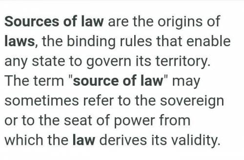 A What are the sources of law? Explain briefly?​