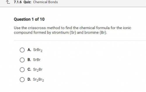 Use the crisscross method to find the chemical formula for the ionic compound formed by strontium