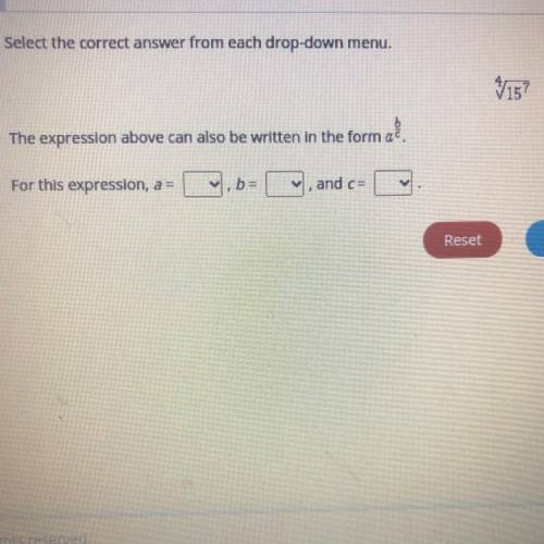 Pls help Select the correct answer from each drop-down menu.

The expression above can also be