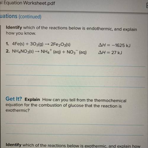 Ical Equations (continued)

Identify which of the reactions below is endothermic, and explain
how