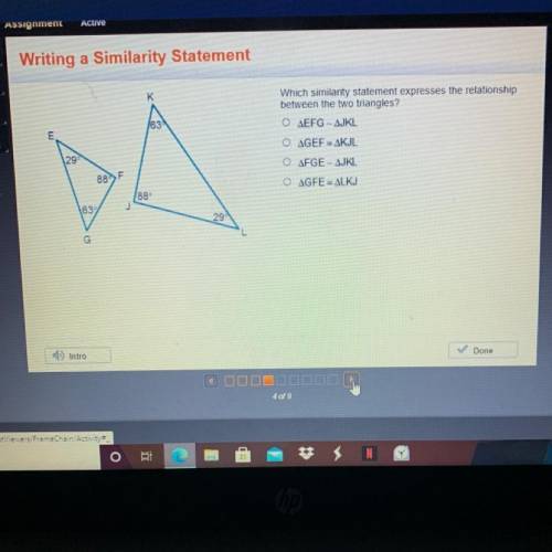 Which similarity statement expresses the relationship

between the two triangles?
O JEFG -- AJKL
A