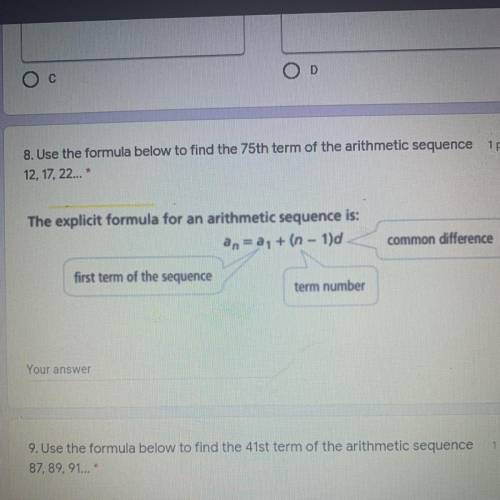 Use the formula below to find the 75th term of the arithmetic sequence
12, 17, 22...
