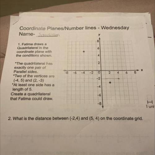 1. Fatima draws a
Quadrilateral in the
coordinate plane with
the conditions shown.