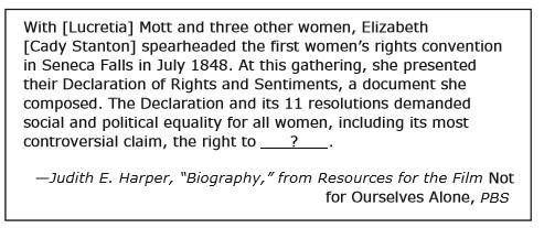 Which of the following best completes this excerpt?

A. equal pay
B.own property
C.a public educat