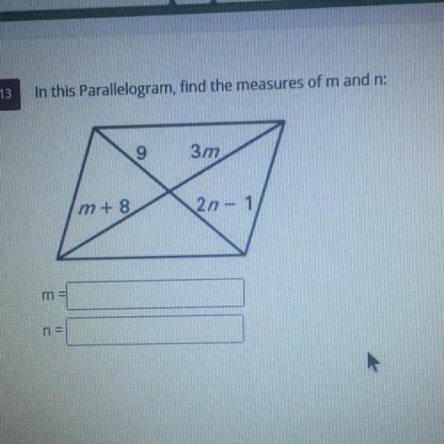 In this Parallelogram, find the measures of m and n:
(photo included)