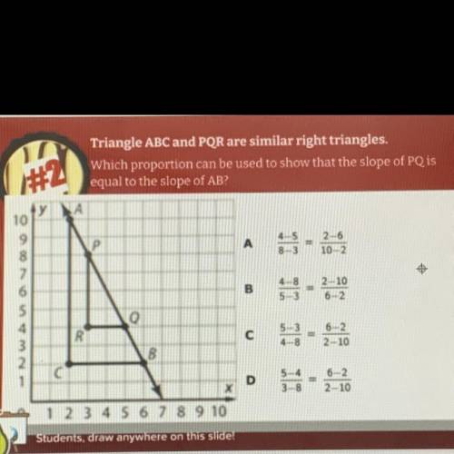 Triangle ABC and PQR are similar right triangles.

Which proportion can be used to show that the s