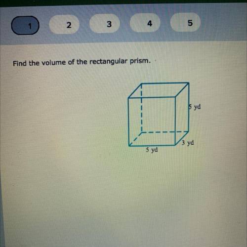 Find the volume of the rectangular prism.
5 yd
3 yd
5 yd