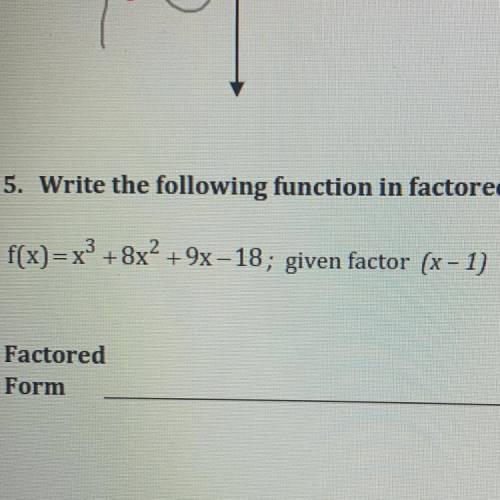 F(x)=x² +8x2 + 9x -18; given factor (x - 1)

Factored Form using synthetic division 
Plz help I do