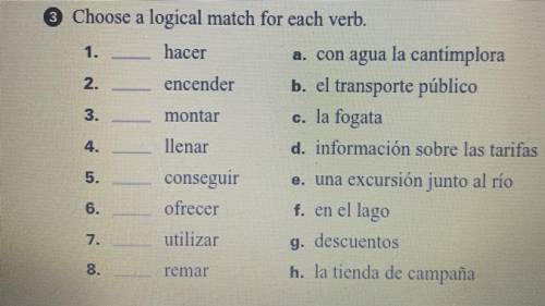 Choose a logical match for each verb.
