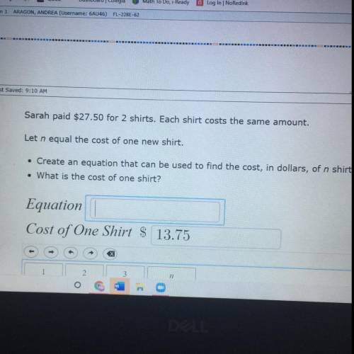Sarah paid $27.50 for 2 shirts. Each shirt costs the same amount.

Let n equal the cost of one new