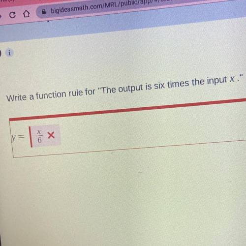 Write a function rule for The output is six times the input x.