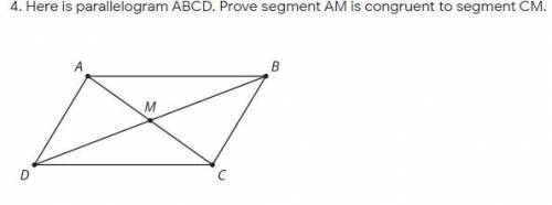 Here is parallelogram ABCD. Prove segment AM is congruent to segment CM. (need answer asap)
