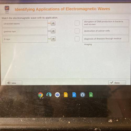 Identifying Applications of Electromagnetic Waves

Quick
Check
Match the electromagnetic wave with