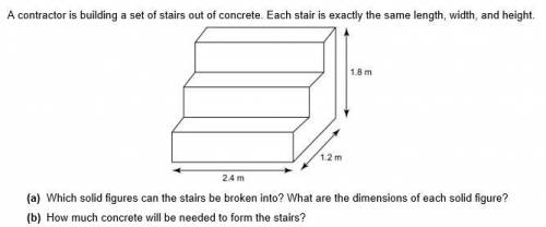 WILL MARK BRAILIEST IF CORRECT A contractor is building a set of stairs out of concrete.