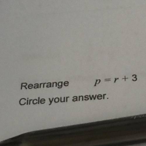 Rearrange p=r+3 to make r the subject