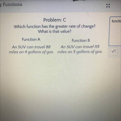 Function

Problem:
Which function has the greater rate of change?
What is that value?
Function A
F