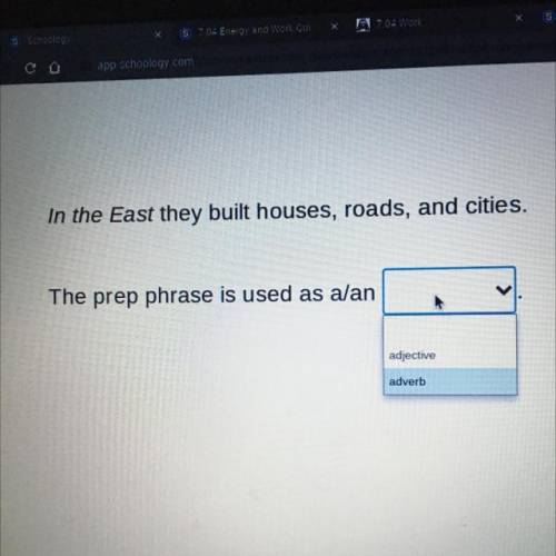 In the East they built houses, roads, and cities.
The prep phrase is used as alan