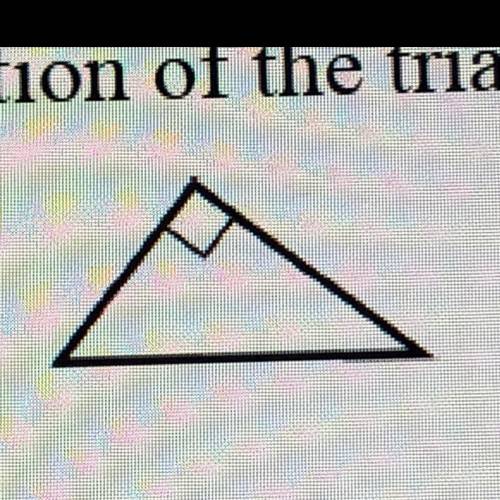 What is the classification of the triangle by its angles and by its sides?? 
ANSWER ASAP!!! PLS