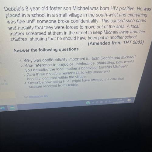Someone please answer this?

4. Describe how being HIV+ might have affected the care that
Michael