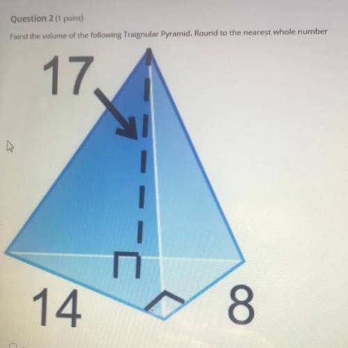 Faind the volume of the following Traignular Pyramid. Round to the nearest whole number