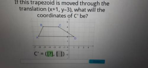 If the trapezoid is moved, then what will the coordinates of B be​