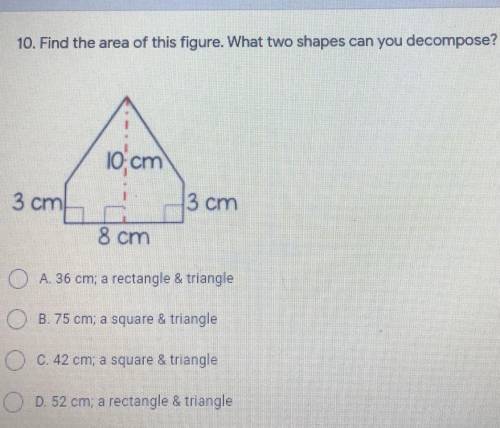 Fine the area of this figure.what two shapes can you decompose.