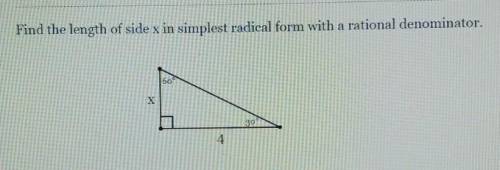 Find the length of side x in simplest radical form with a rational denominator. ​