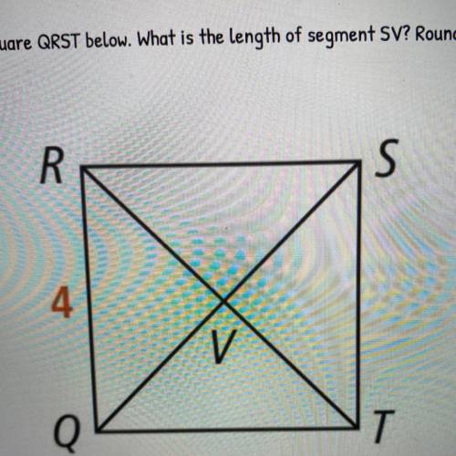 Given Square QRST below what is the length of segment SV round to the nearest 10th￼