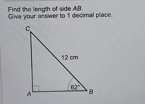 Find the length of side AB.

Give your answer to 1 decimal place.CB = 12 cm AB = 62°PLEASE HELP!!