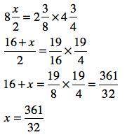 If 8 x/2 = 2 3/8 x 4 ¾ find x