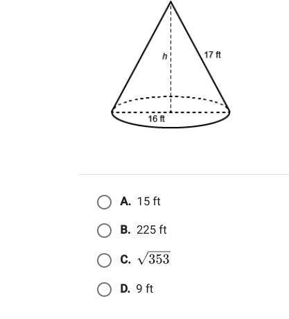A right cone has a slant height of 17 feet and the diameter of the base is 16 feet what is the heig