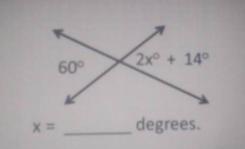 609 2x + 14° X = degrees.​