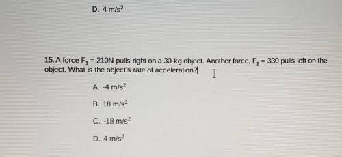 15. A force F, = 210N pulls right on a 30-kg object. Another force, F2 = 330 pulls left on the obje
