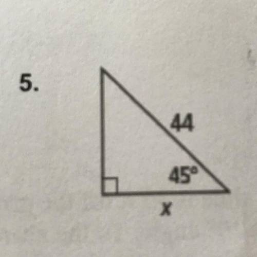 45-45-90 right triangle solve for x using formula hyp= sqrt of 2 times the length of the leg