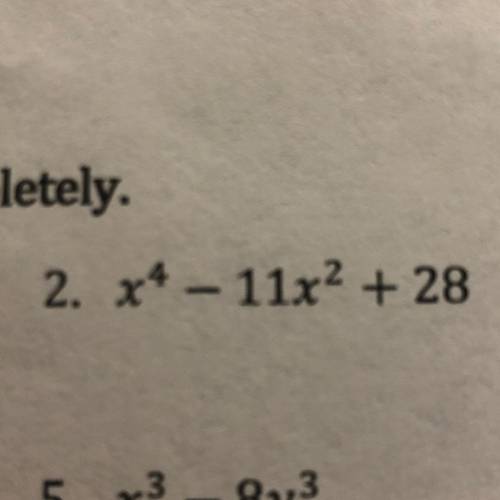 Factor completely.
x^4-11x^2+28